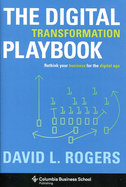 The digital transformation playbook. 9780231175449