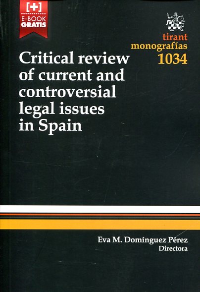 Critical review of current and controversial legal issues in Spain. 9788490869406