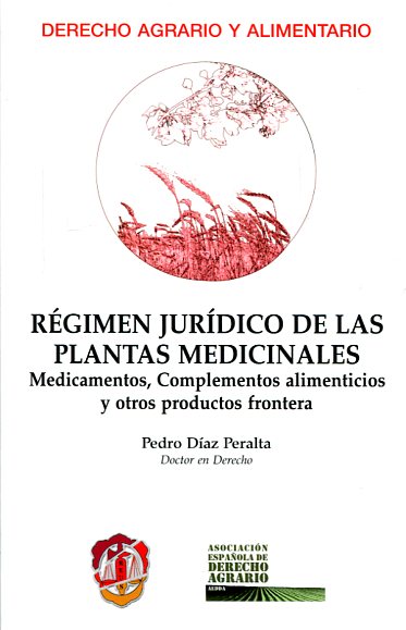 Régimen jurídico de las plantas medicinales. 9788429019117