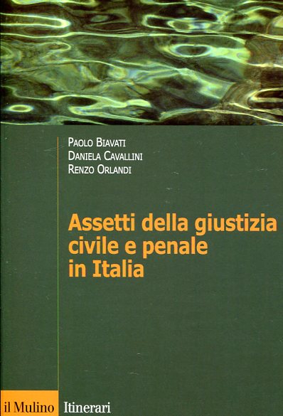 Assetti della giustizia civile e penale in Italia. 9788815260741