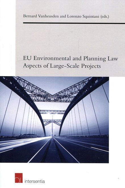 EU environmental and planning Law aspects of large-scale projects. 9781780683812