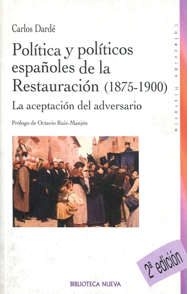 Política y políticos españoles de la Restauración (1875-1900). 9788497427333