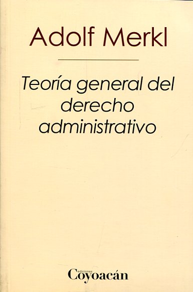 Teoría general del Derecho administrativo. 9786079352257