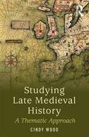 Studying Late Medieval History. 9781138778313