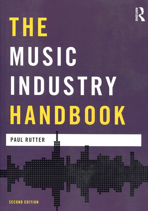 The music industry handbook. 9781138910508