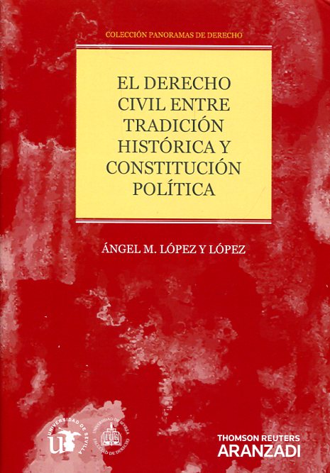 El Derecho civil entre tradición histórica y constitución política. 9788491351221