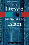 The Oxford Dictionary of Islam. 9780195125597