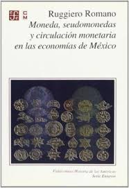 Moneda, seudomonedas y circulación monetaria en las economías de México. 9789681649319
