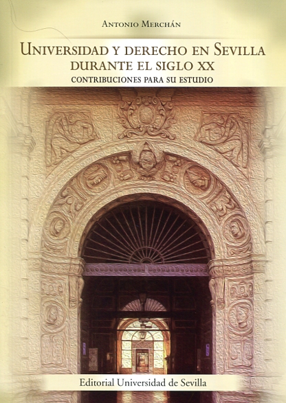 Universidad y Derecho en Sevilla durante el siglo XX