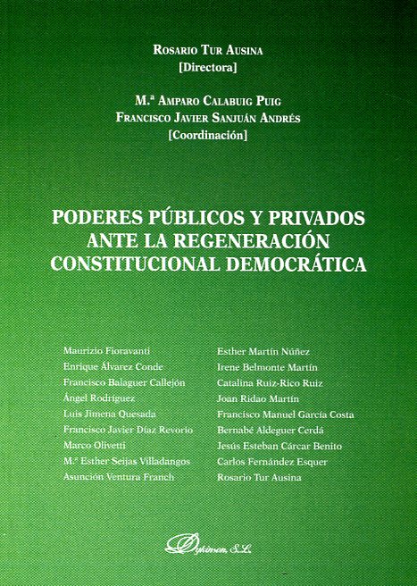 Poderes públicos y privados ante la regeneración constitucional democrática. 9788491480129