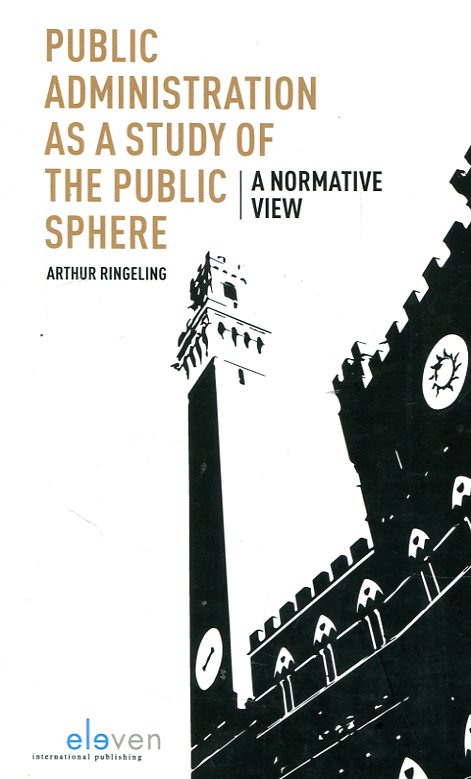 Public administration as a study of the public sphere. 9789462367654