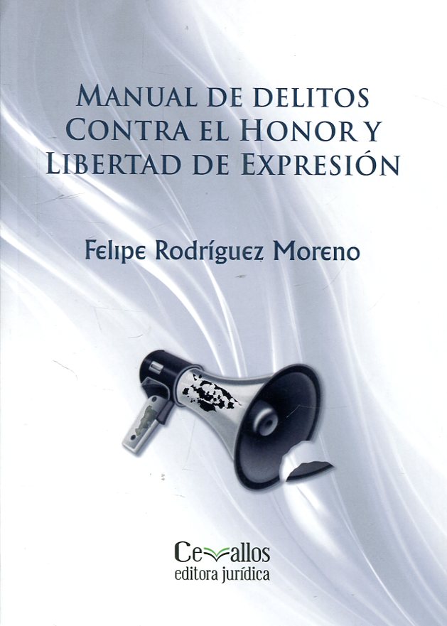 Manual de delitos contra el honor y libertad de expresión. 9789978392836
