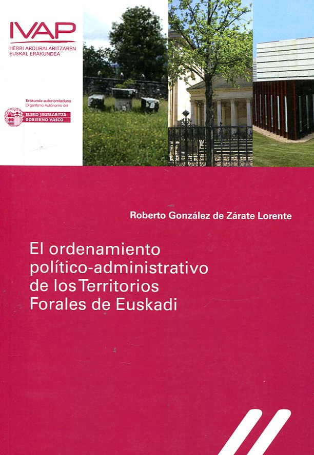 El ordenamiento político-administrativo de los territorios forales de Euskadi. 9788477775133