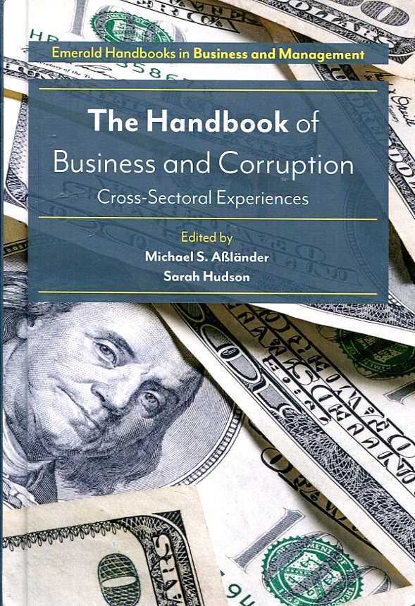 The handbook of business and corruption . 9781786354464