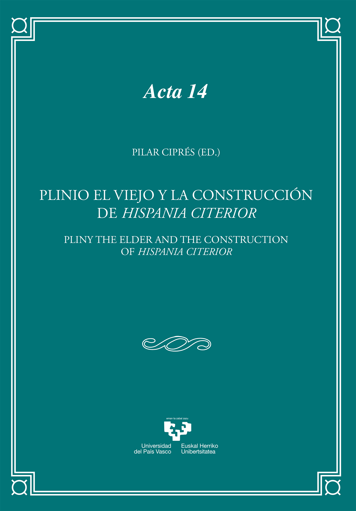 Plinio el Viejo y la construcción de Hispania Citerior = Pliny the Elder and the construction of Hispania Citerior