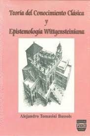 Teoría del conocimiento clásica y epistemología Wittgensteiniana