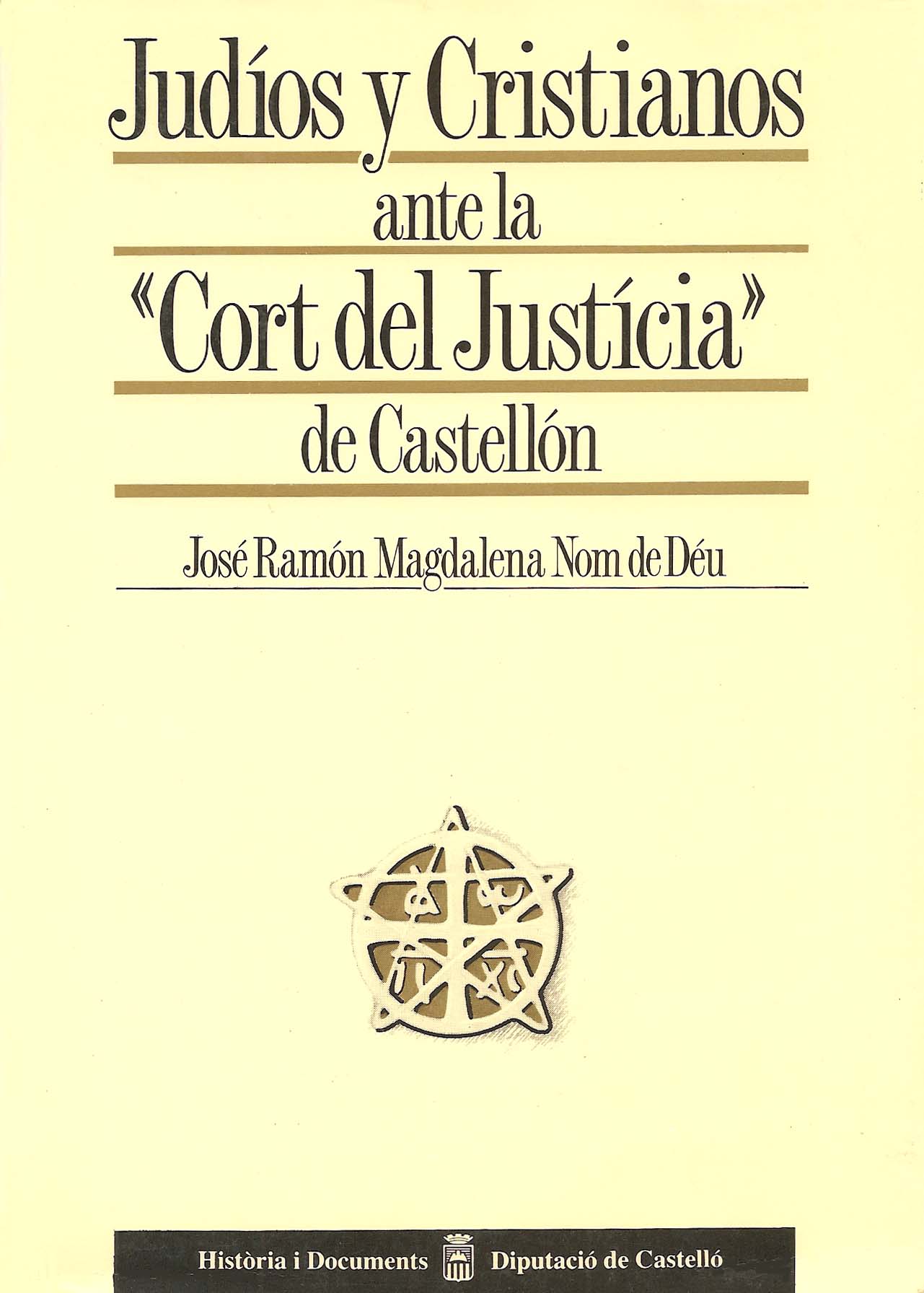 Judíos y cristianos ante la "Cort del Justicia" de Castellón. 9788450572629