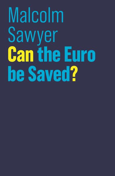 Can the Euro be saved?. 9781509515257