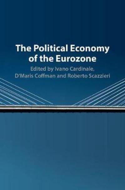 The political economy of the Eurozone. 9781107124011