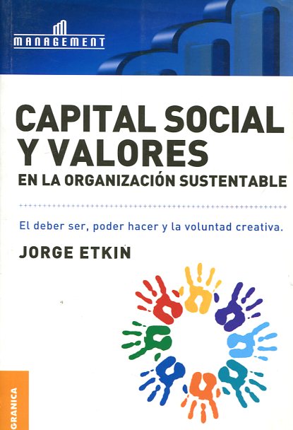 Capital social y valores en la organización sustentable . 9789506415136