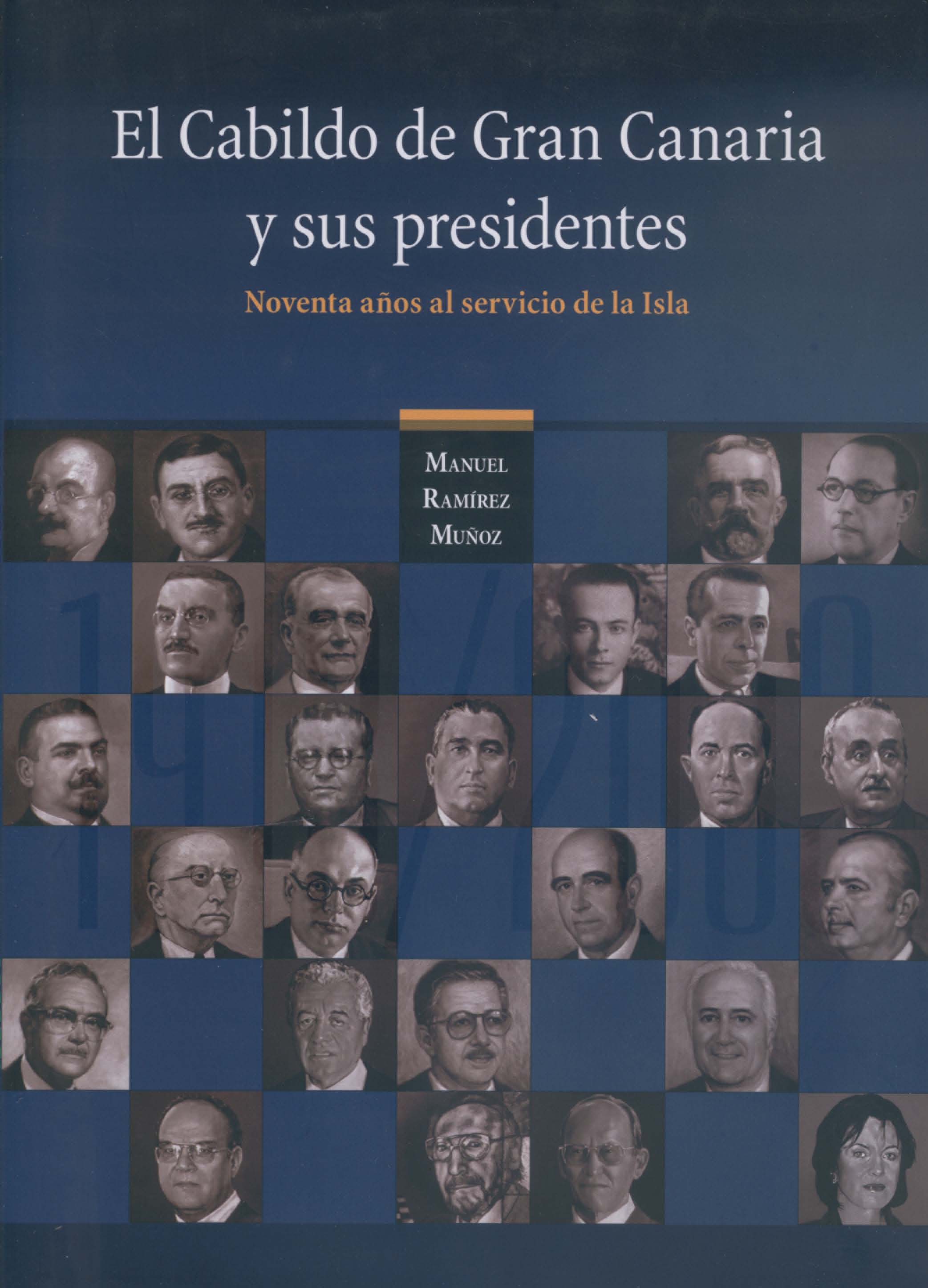 El Cabildo de Gran Canaria y sus presidentes. 9788481033311