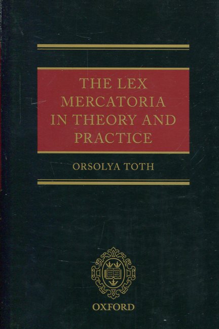 The Lex Mercatoria in the theory and practice