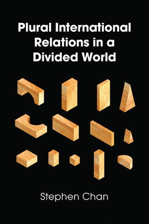 Plural international relations in a divided world. 9781509508686