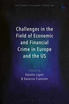Challenges in the field of economic and financial crime in Europe and the U.S.. 9781509908035