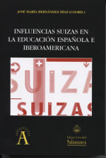 Influencias suizas en la educación española e iberoamericana. 9788490126578