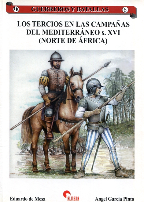 Los tercios de las campañas del Mediterráneo s. XVI