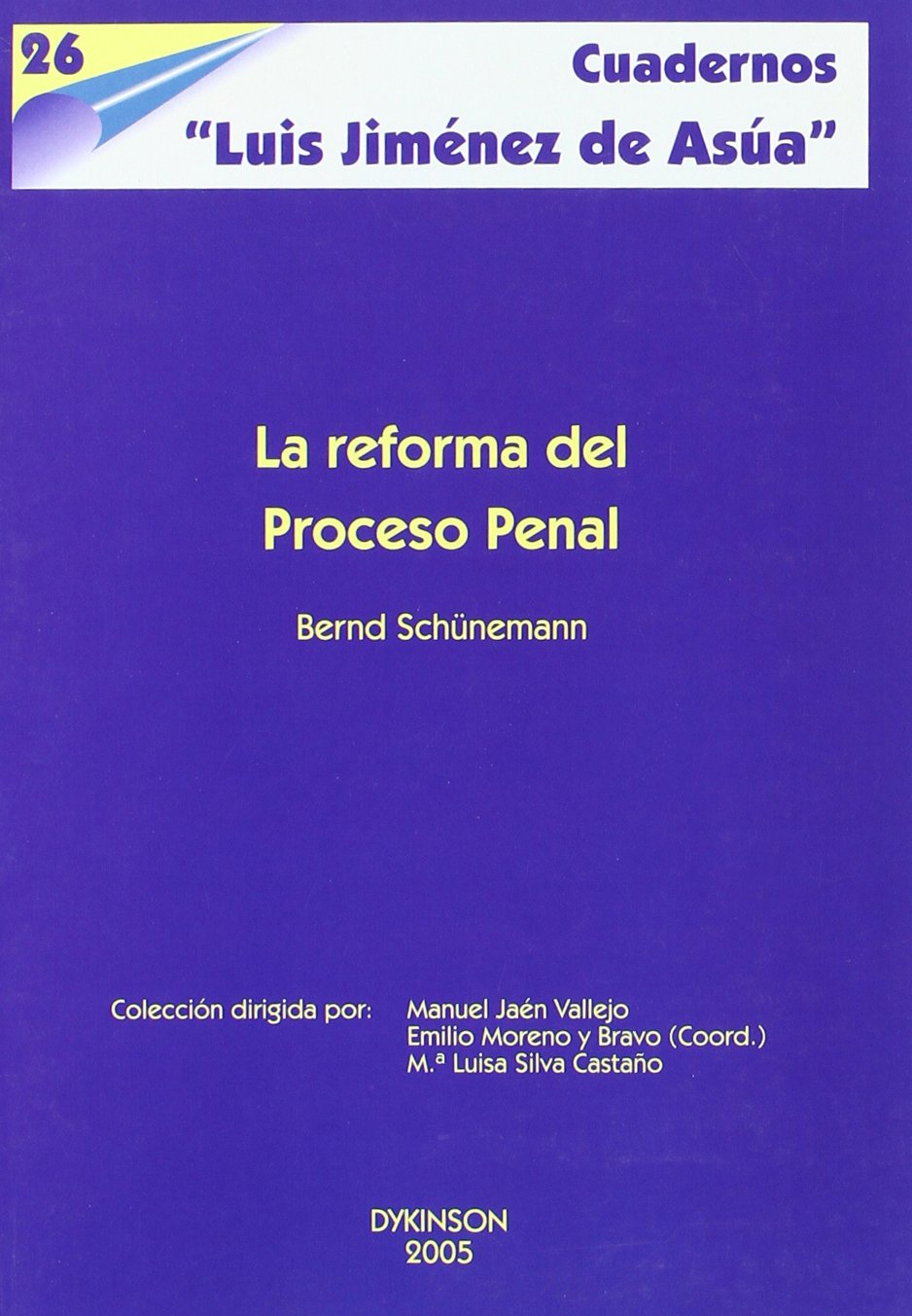 La reforma del proceso penal. 9788497726771