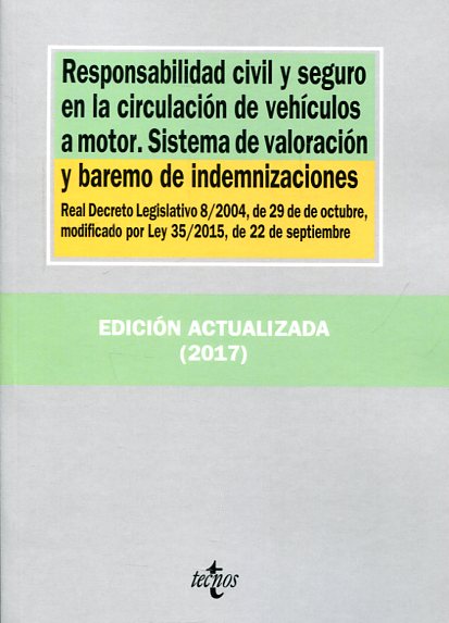 Responsabilidad civil y seguro en la circulación de vehículos a motor. Sistema de valoración y baremo de indemnizaciones