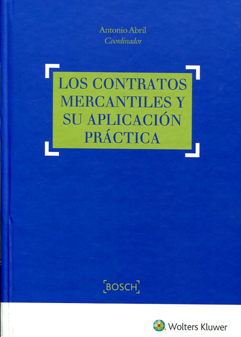 Los contratos mercantiles y su aplicación práctica. 9788490902028