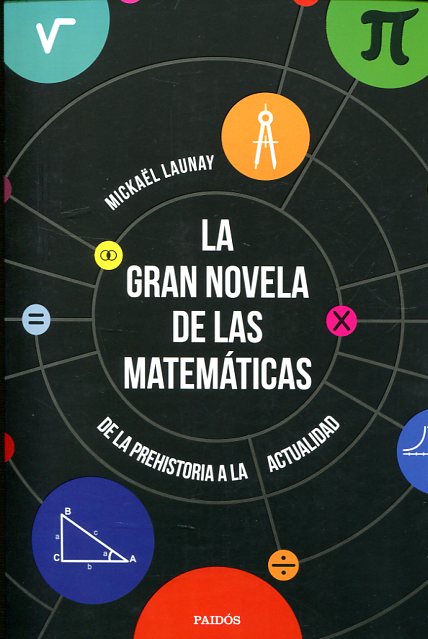 La gran novela de las matemáticas. 9788449333439