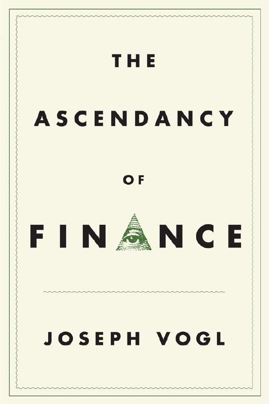 The ascendancy of finance. 9781509509300