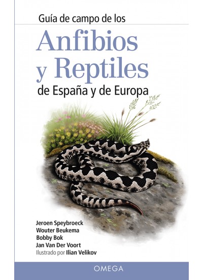 Guía de campo de los anfibios y reptiles de España y de Europa