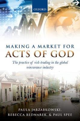 Making a market for acts of god . 9780198783770