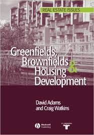 Greenfields, brownfields and housing development