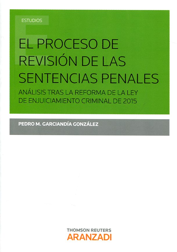 El proceso de revisión de las sentencias penales. 9788491357322