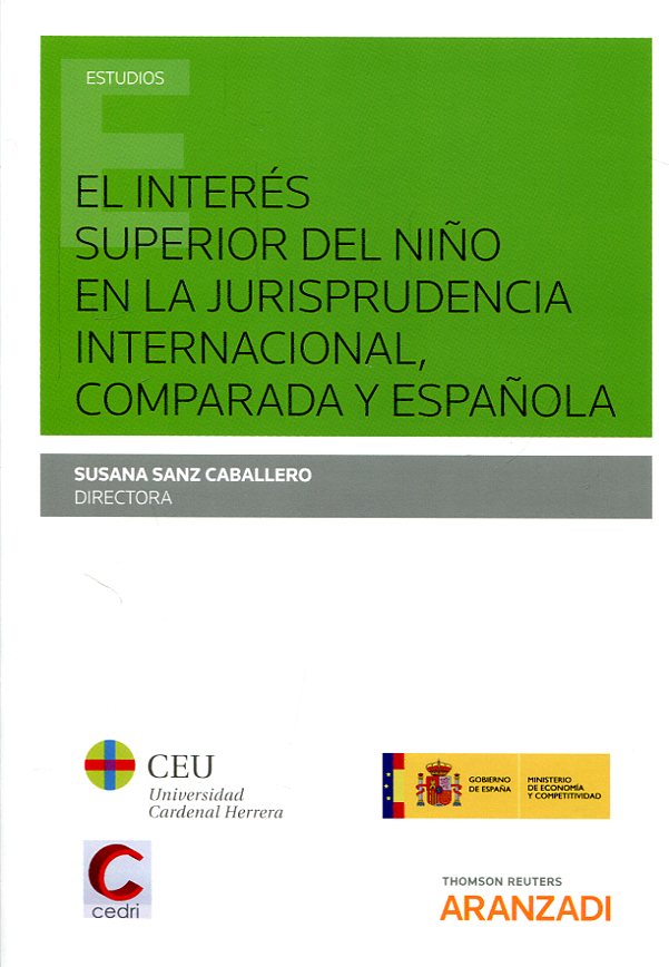 El interés superior del niño en la jurisprudencia internacional, comparada y española. 9788491521624