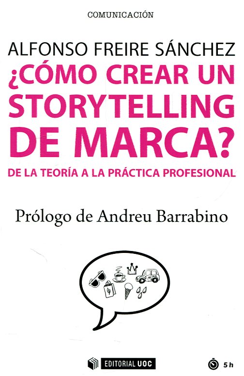 ¿Cómo crear un storytelling de marca?. 9788491168850