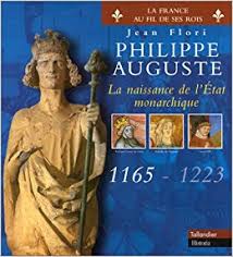 Philippe Auguste, la naissance de l'état monarchique