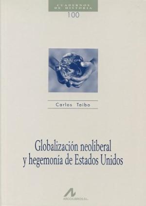 Globalización neoliberal y hegemonía de Estados Unidos. 9788476355503