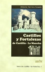 Castillos y fortalezas de Castilla - la Mancha. 9788495179876
