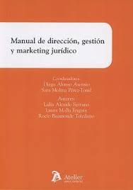 Manual de dirección, gestión y marketing jurídico. 9788416652617