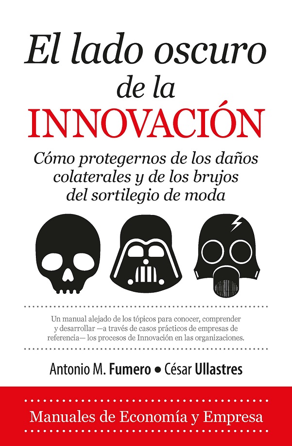 El lado oscuro de la innovación. 9788417044596