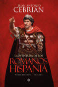 La aventura de los romanos en Hispania. 9788491641056