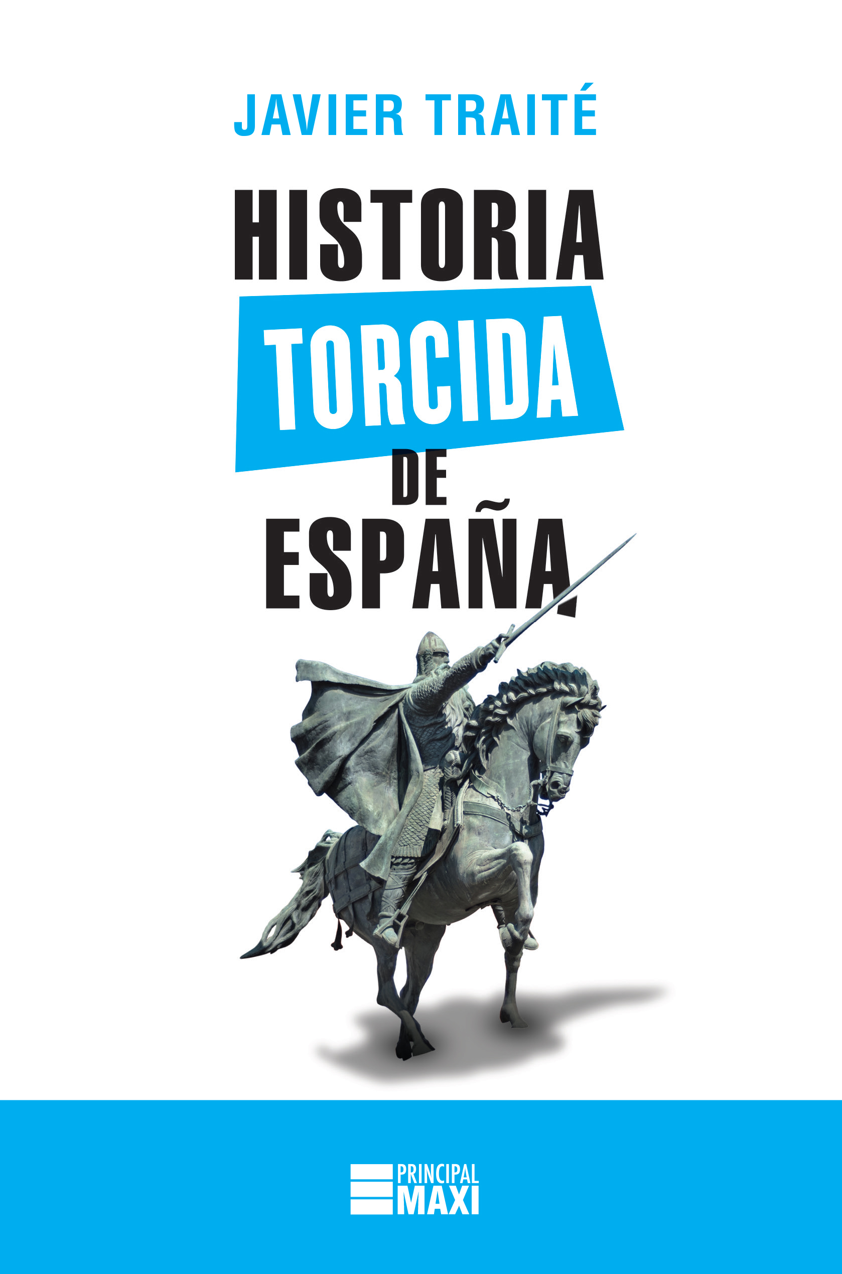 Historia torcida de España. 9788416223886