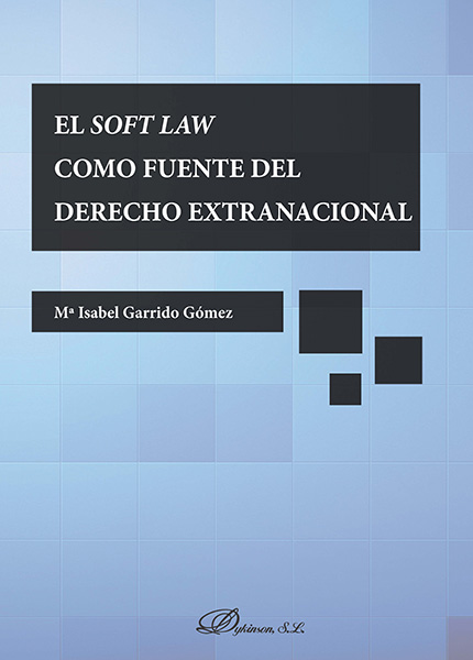 El Soft Law como fuente del derecho extranacional. 9788491484394