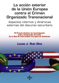 La acción exterior de la Unión Europea contra el crimen organizado transnacional. 9788430973453